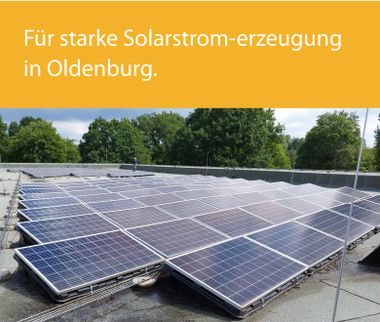 Für starke Solarstrom-erzeugung in Oldenburg.