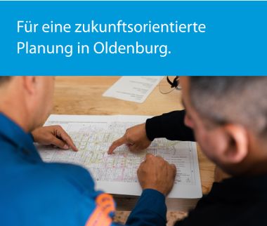 Für eine zukunftsorientierte Planung in Oldenburg.