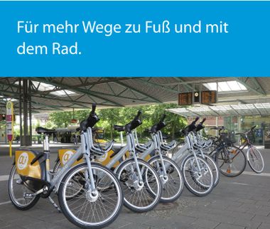 Für mehr Wege zu Fuß und mit dem Rad.