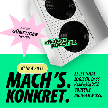 Eine Wärmepumpe, darüber "Auf Dauer günstiger heizen", drunter ein Banner: "Klima 2035". Mach's. Konkret. Slogan: es ist einfach wichtig, dass sich Klimaschutz lohnt!