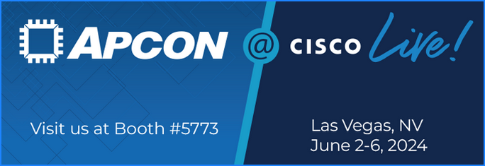 APCON at Cisco Live! June 2-6, 2024