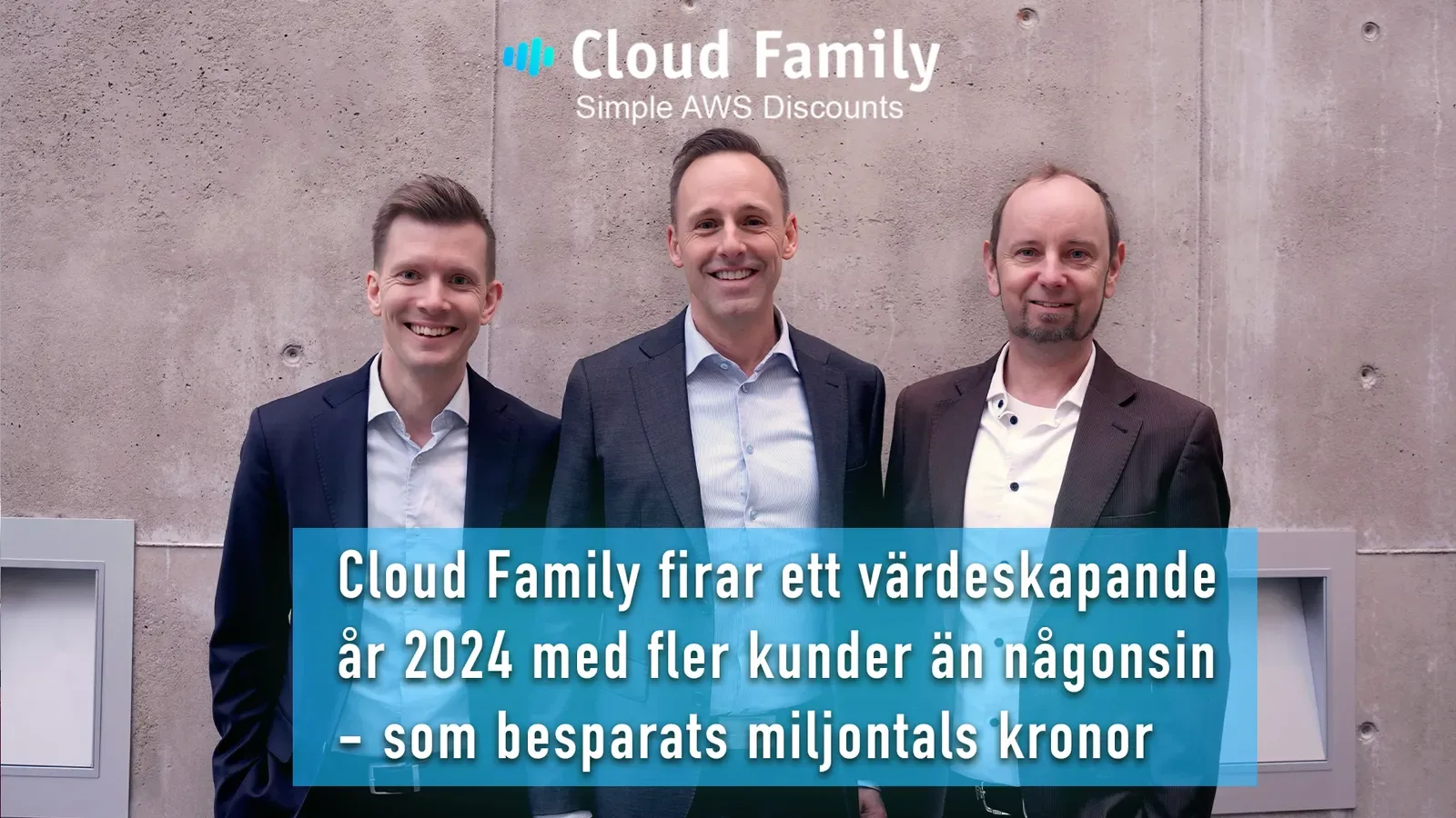 Cloud Family celebrates a value-creating 2024, with more customers than ever and millions saved