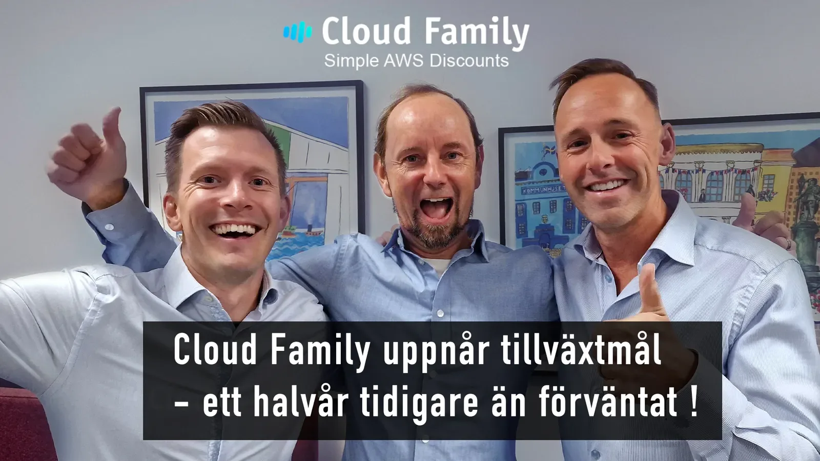 Cloud Family reaches its growth target — six months earlier than expected
