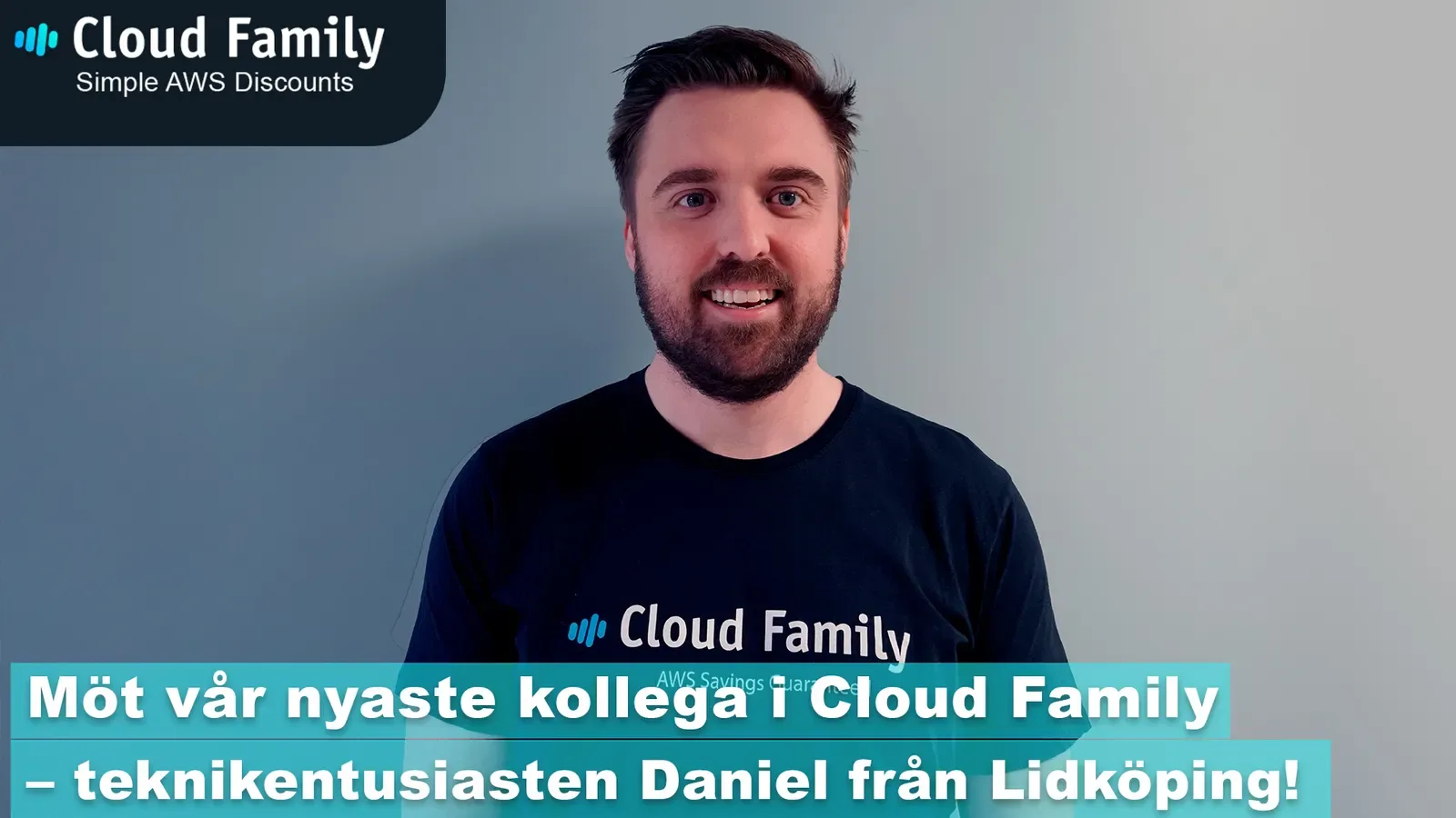 Meet our newest colleague at Cloud Family — technology enthusiast Daniel from Lidköping