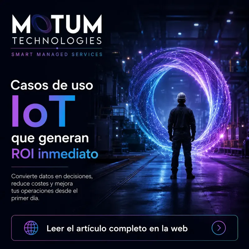 Casos de uso IoT que generan ROI inmediato