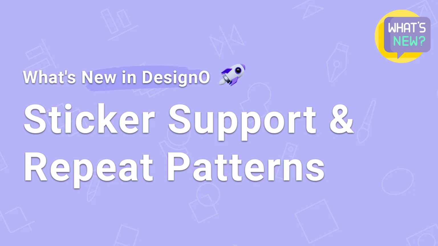What’s New in DesignO: Complete Sticker Support and Advanced Repeat Patterns