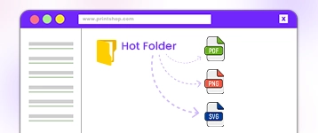 Print Ready Output & Hot Folder