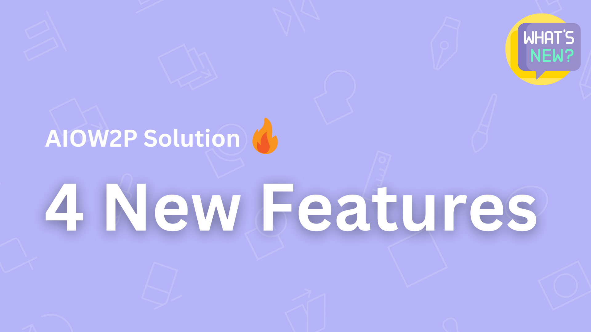 4 New Features Make An Entry In Our All-In-One-Web2Print (AIOW2P) Solution