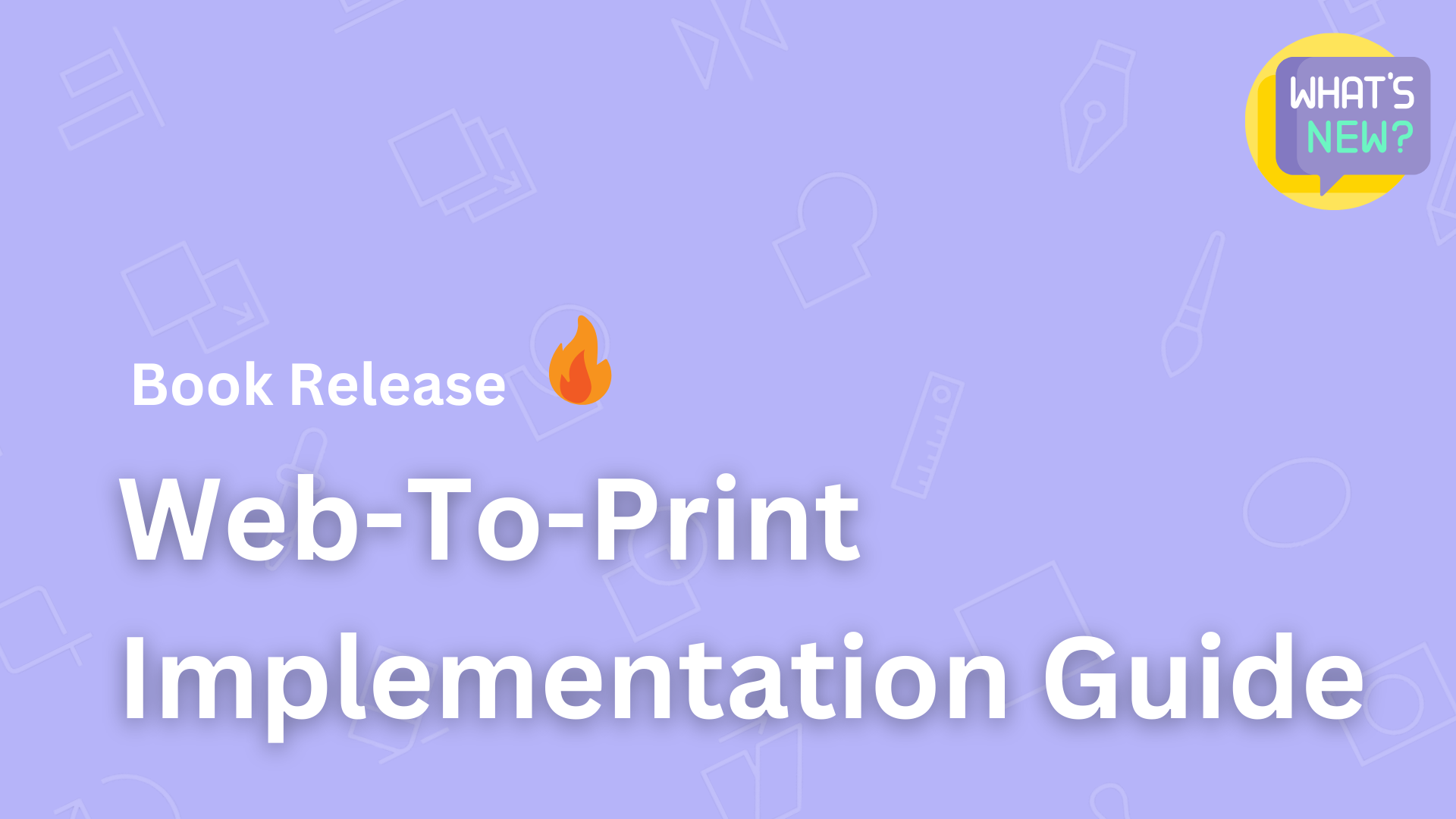 Our New Book On Step-By-Step Implementation Of Web to Print Is Out Now!