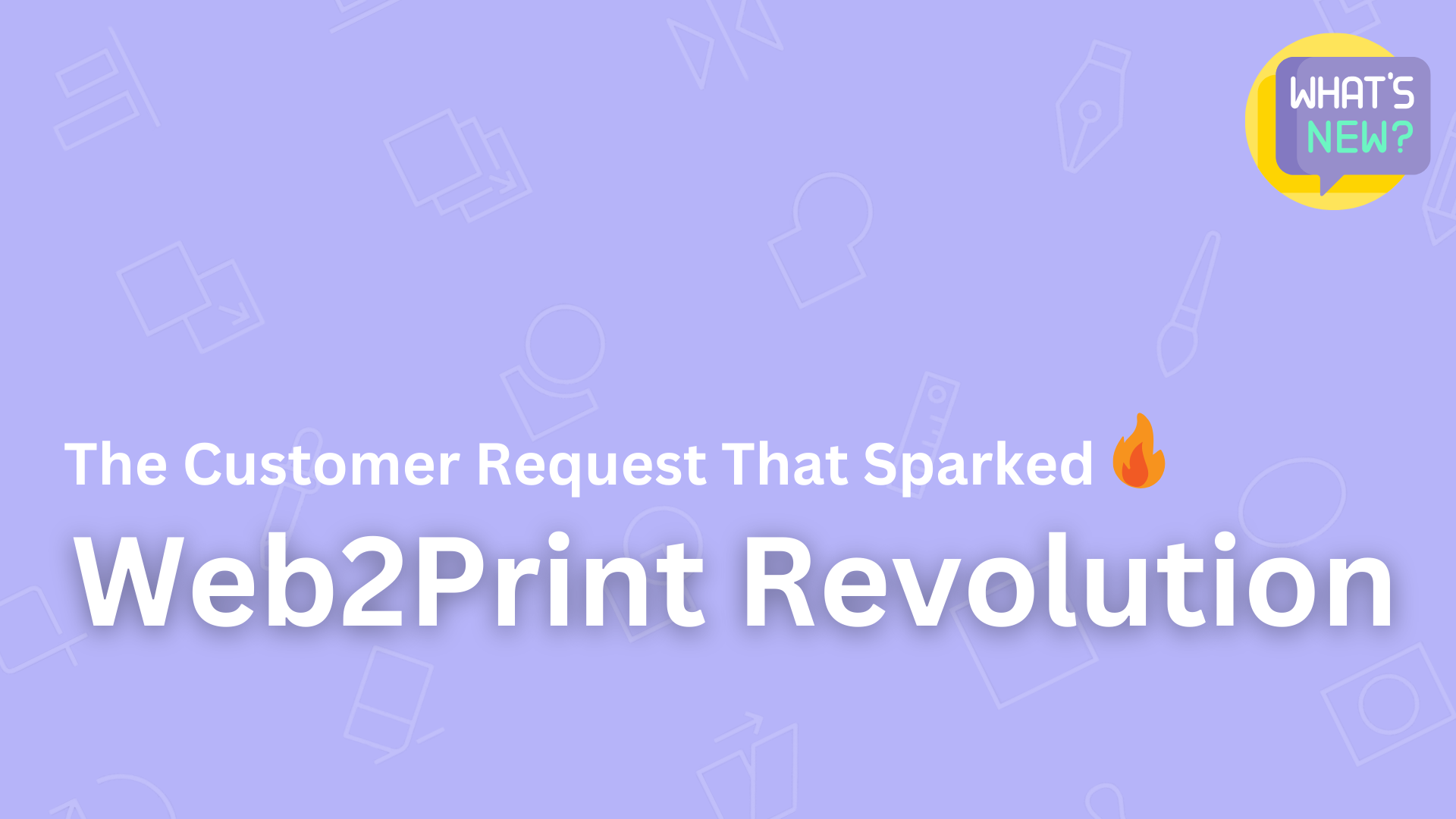 How A Request From Customer Molded An Idea Into A Full-fledged Web to Print Software Company