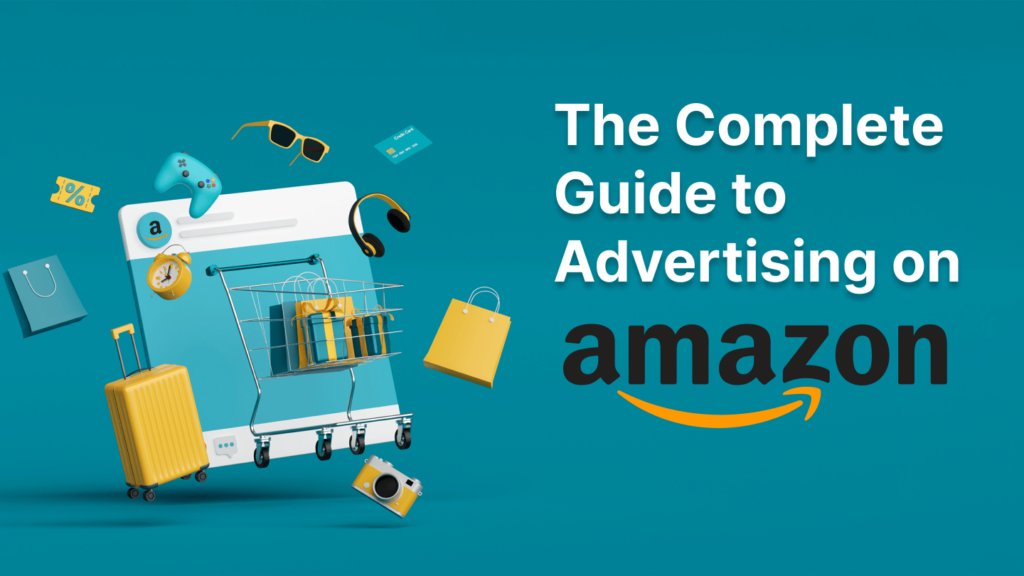 Der komplette Leitfaden für Werbung auf Amazon