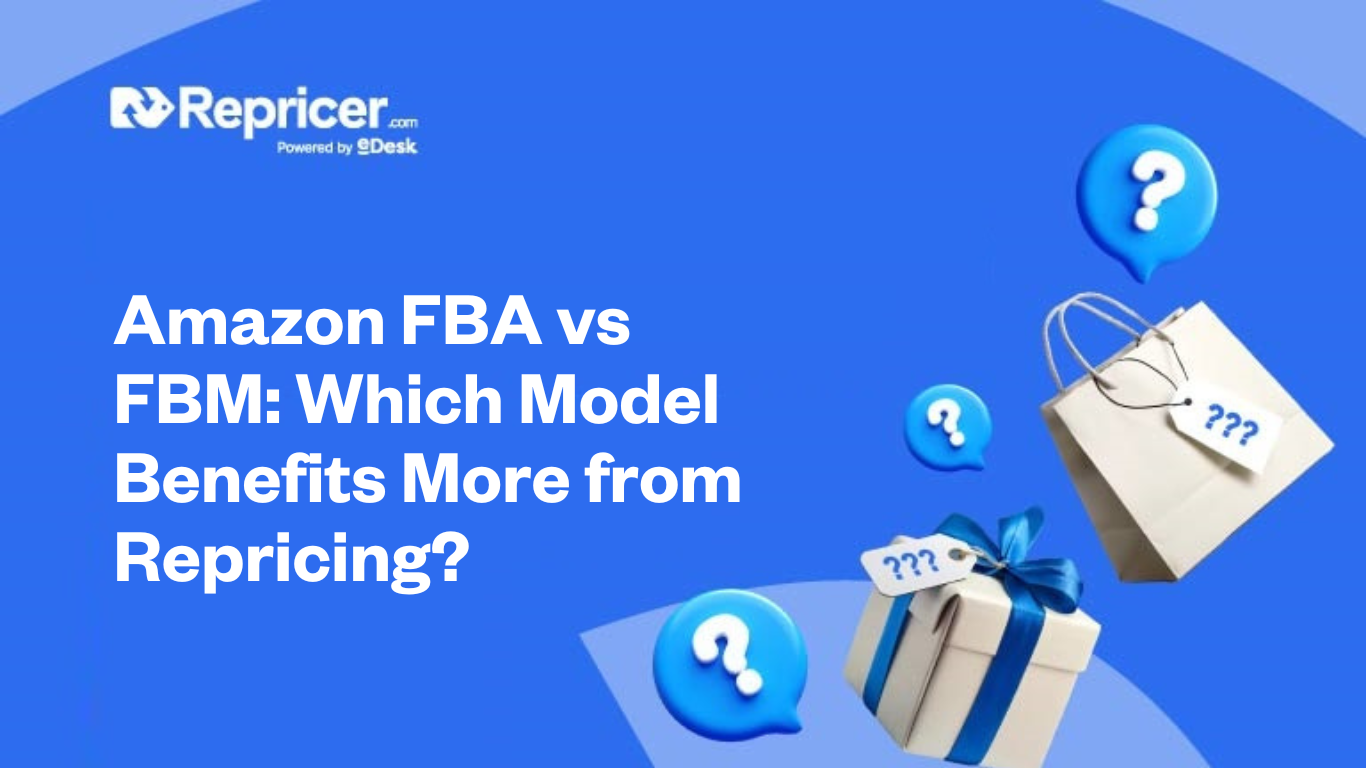 Amazon FBA vs FBM: quale modello beneficia maggiormente del repricing?