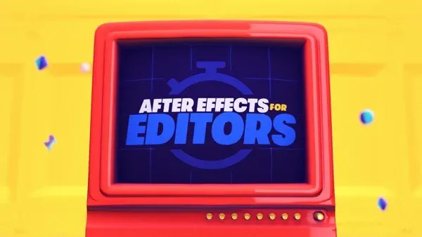 After Effects for Video Editors course thumbnail