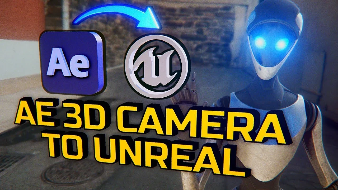 Whoa! After Effects 3D Camera Into Unreal Engine! article thumbnail