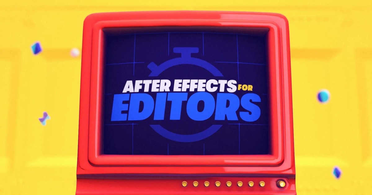 After Effects for Video Editors | School of Motion