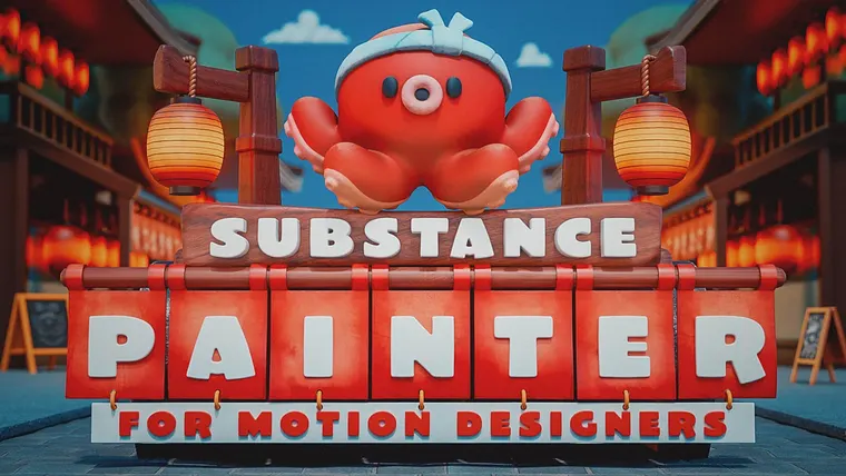 Substance Painter for Motion Designers course thumbnail