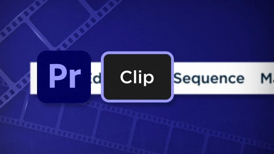 Exploring the Menus of Adobe Premiere Pro - Clip article thumbnail