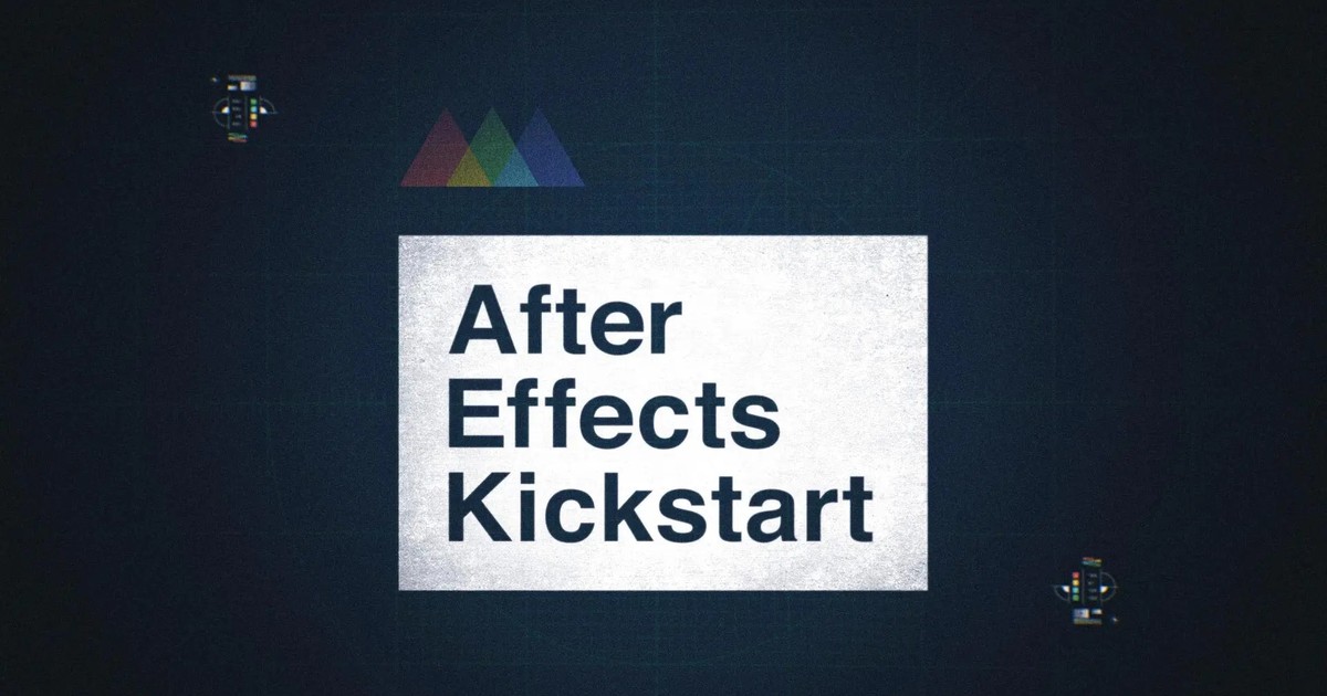 After Effects Kickstart | School of Motion
