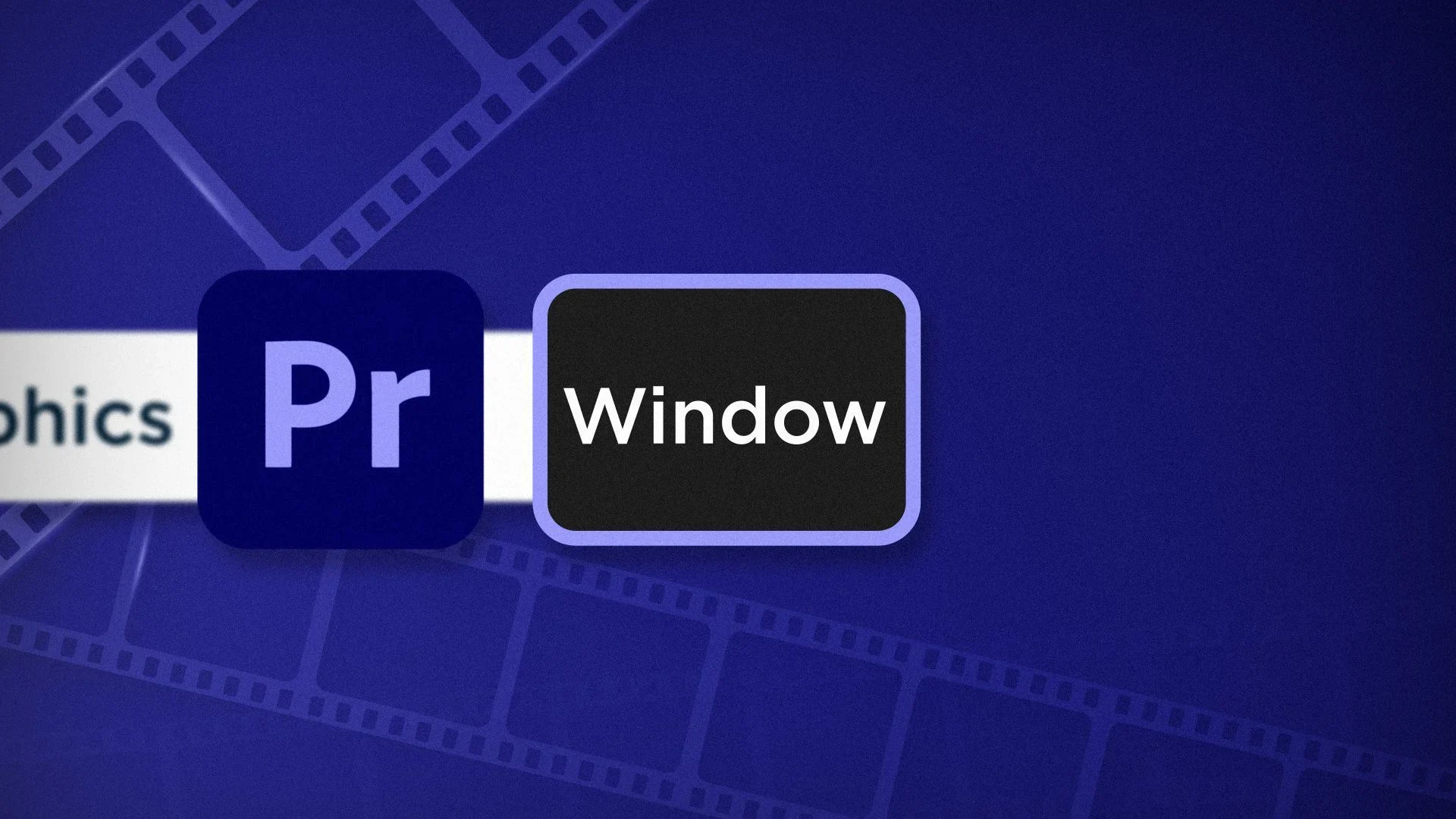 Exploring the Menus of Adobe Premiere Pro - Window article thumbnail