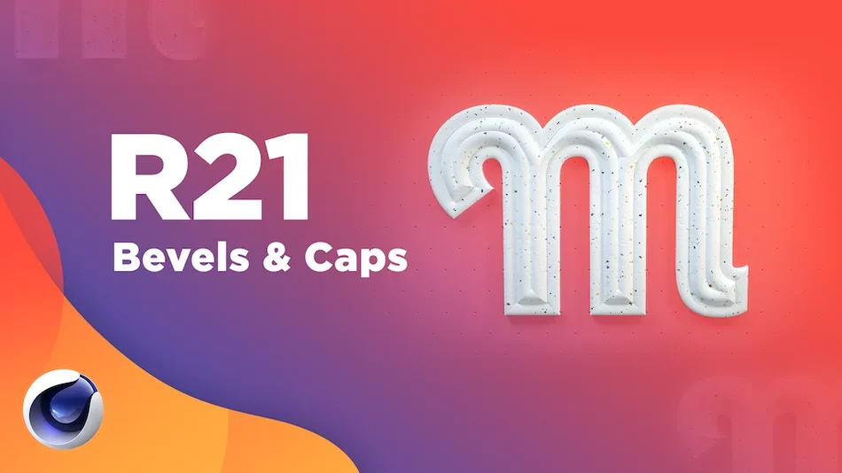 New-Flexibility-Efficiency-Caps-Bevels-Cinema-4D-R21-featured.png