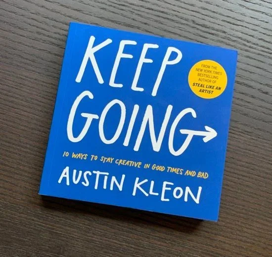 Keep Going Austin Kleon - Smaller.jpeg