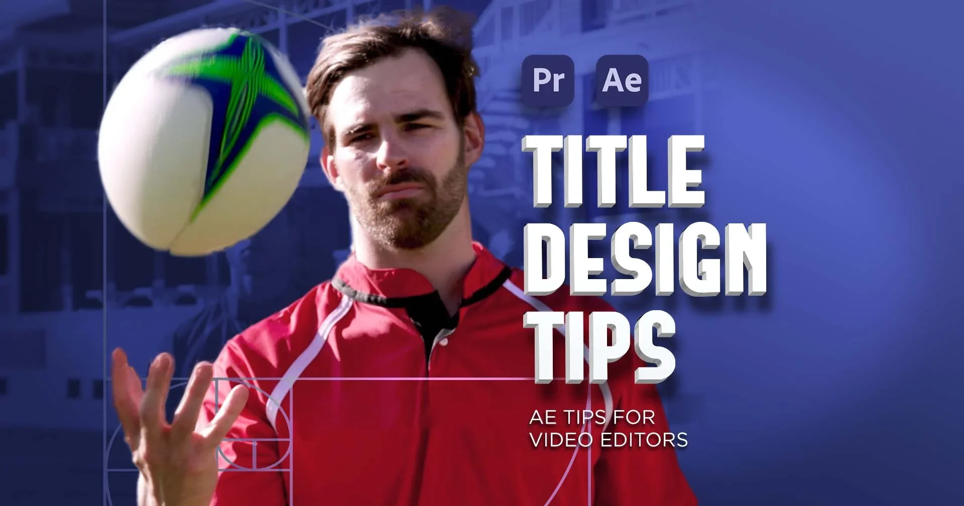 Title Design Tips - After Effects Tips for Video Editors article thumbnail