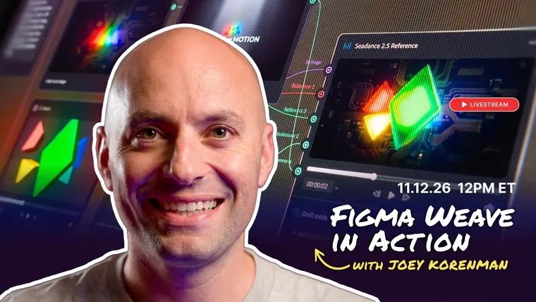 Figma Weave in Action with Joey Korenman workshop artwork
