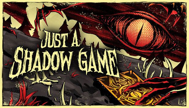 Just a Shadow Game