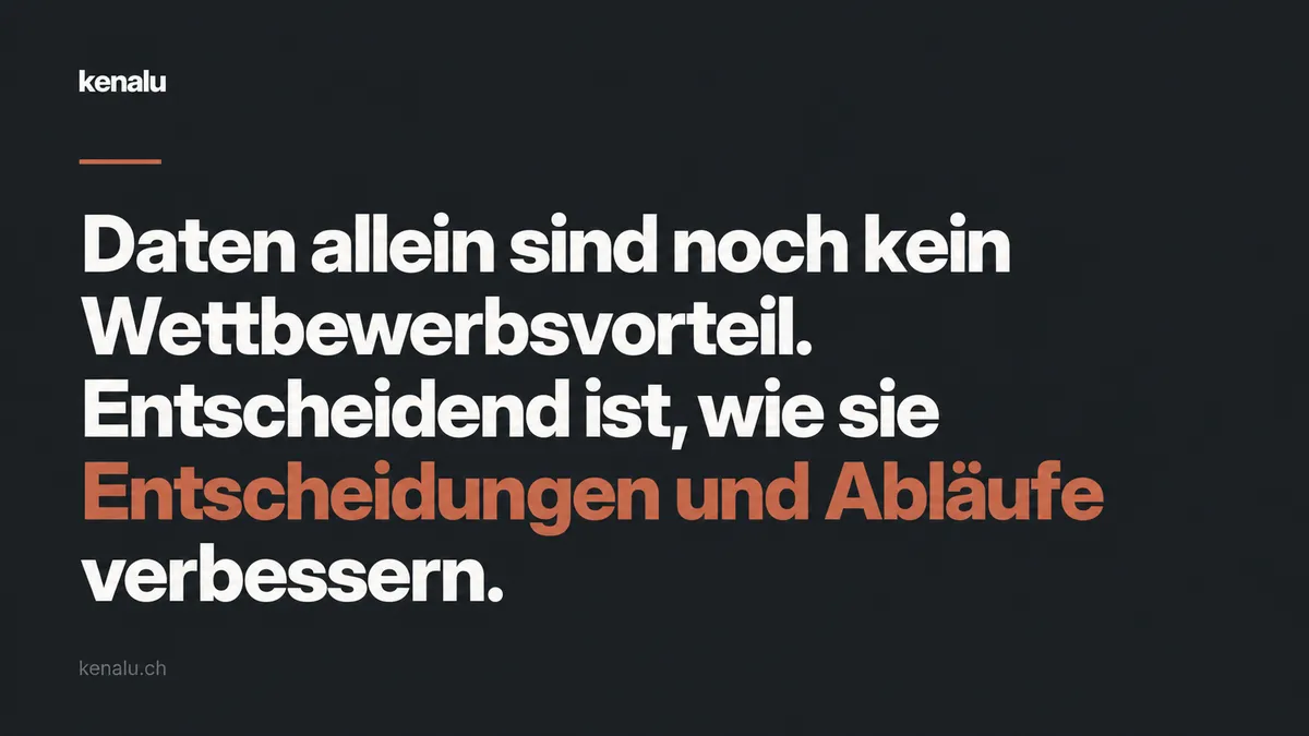 Daten allein sind noch kein Wettbewerbsvorteil. Entscheidend ist, wie sie Entscheidungen und Abläufe verbessern.