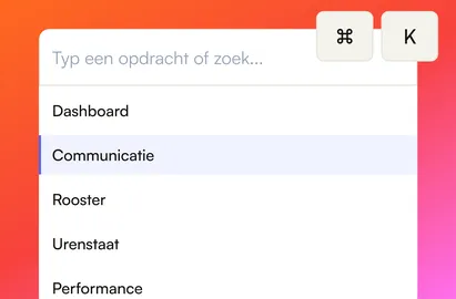 Het command palette, geopend met ⌘K: een veld "Typ een opdracht of zoek…" boven Dashboard, Communicatie (gemarkeerd), Rooster, Urenstaat en Performance