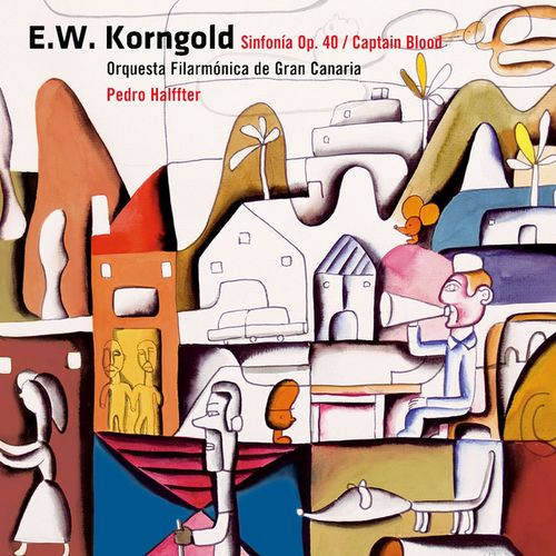 Korngold: Sinfonia op. 40 & Captain Blood