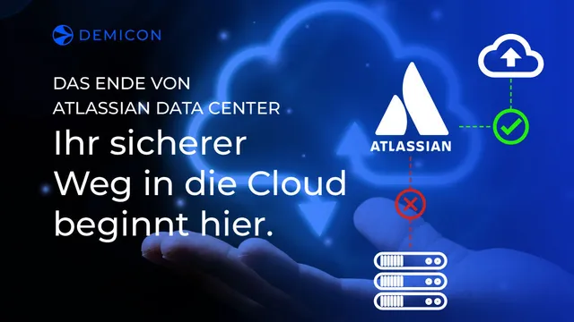 Atlassian Data Center wird eingestellt – Ihr Weg in die Cloud
