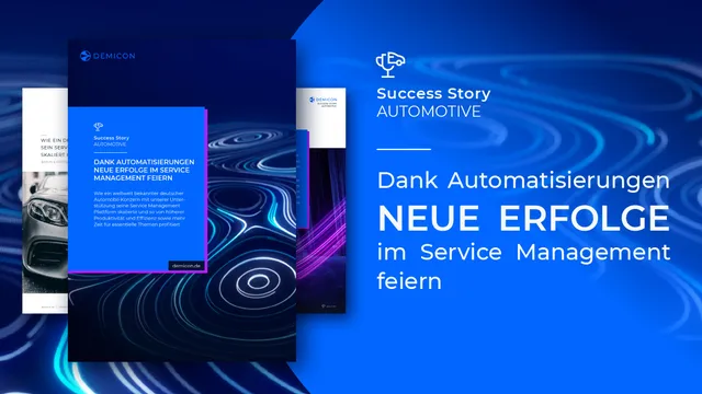 Dank Automatisierungen neue Erfolge im Service Management feiern