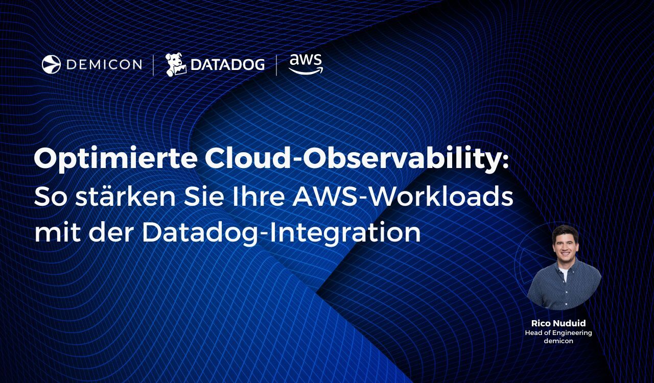 Optimierte Cloud-Observability: AWS-Workloads stärken mit Datadog