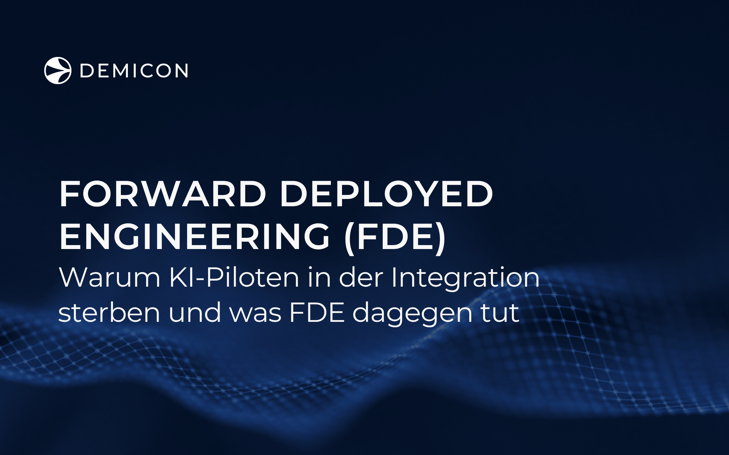 Was ist Forward Deployed Engineering (FDE)?