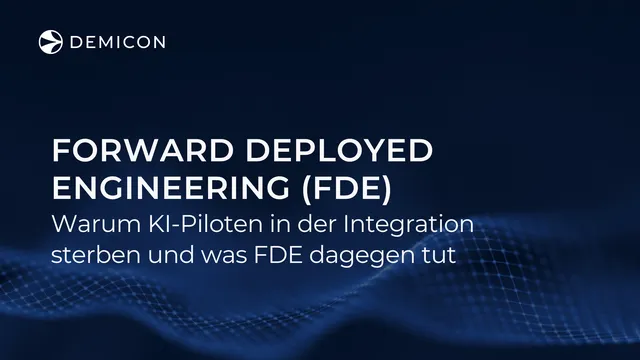 Was ist Forward Deployed Engineering (FDE)?