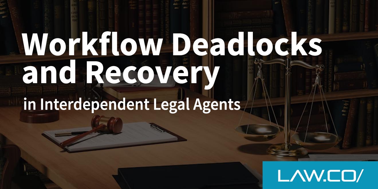 Workflow Deadlocks and Recovery in Interdependent Legal AI Agents