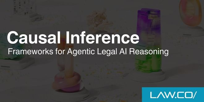 Causal Inference for Legal AI: How Agentic Systems Improve Legal Reasoning and Decision-Making