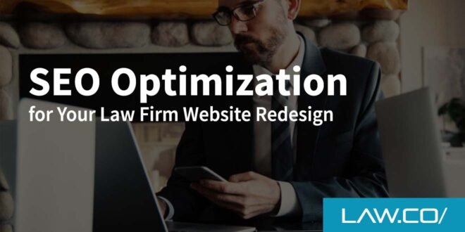 SEO Considerations for Your Law Firm Website Redesign