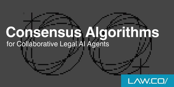 Consensus Algorithms for Collaborative Legal AI Agents