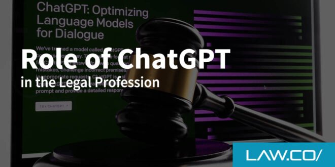 Role of ChatGPT in the Legal Profession