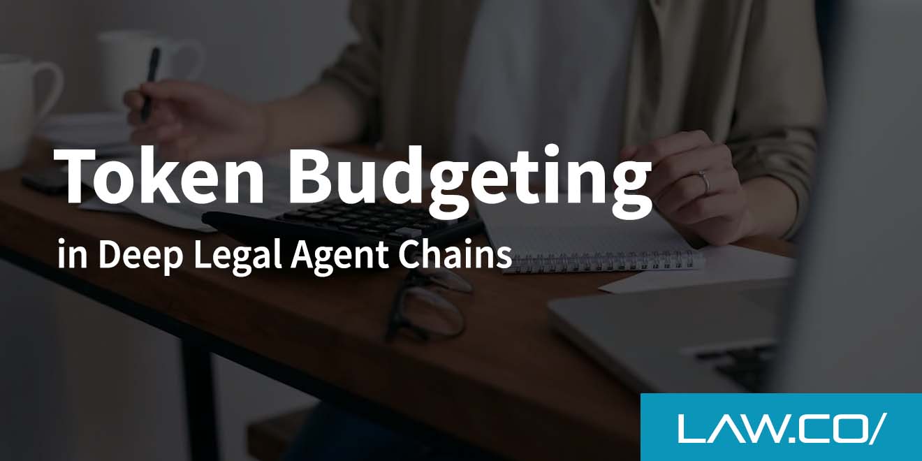 Token Budgeting in Deep Legal Agent Chains