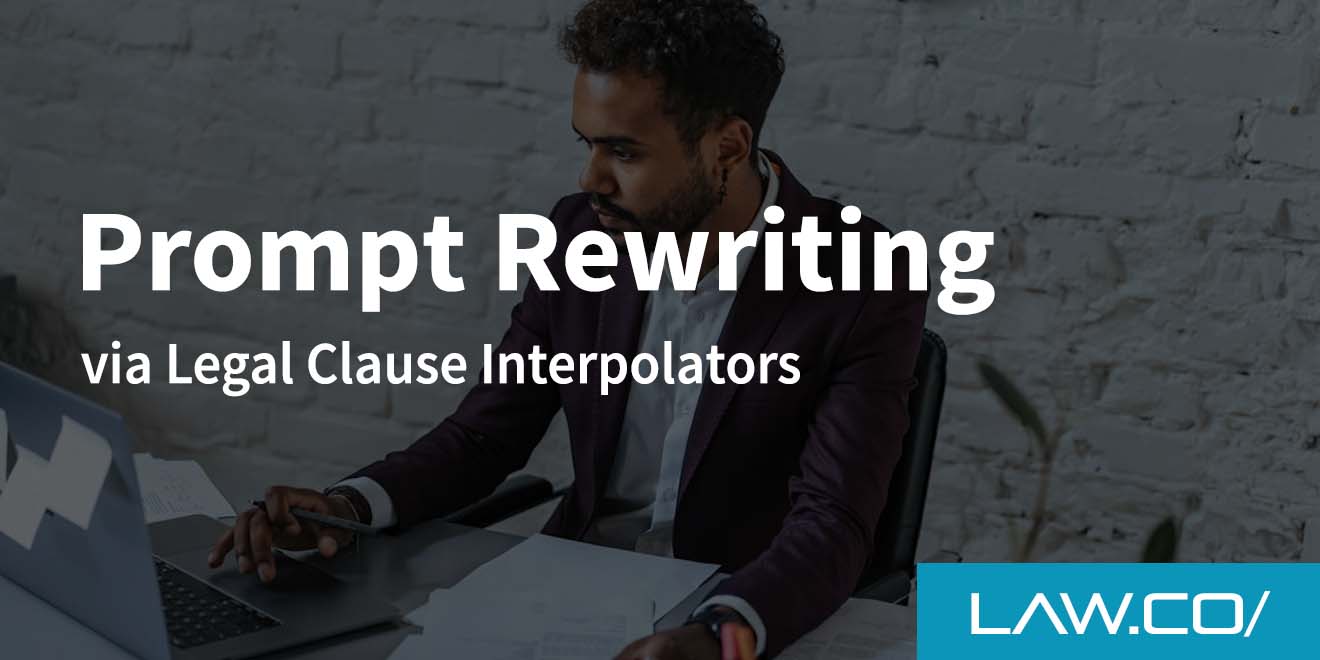 Prompt Rewriting via Legal Clause Interpolators