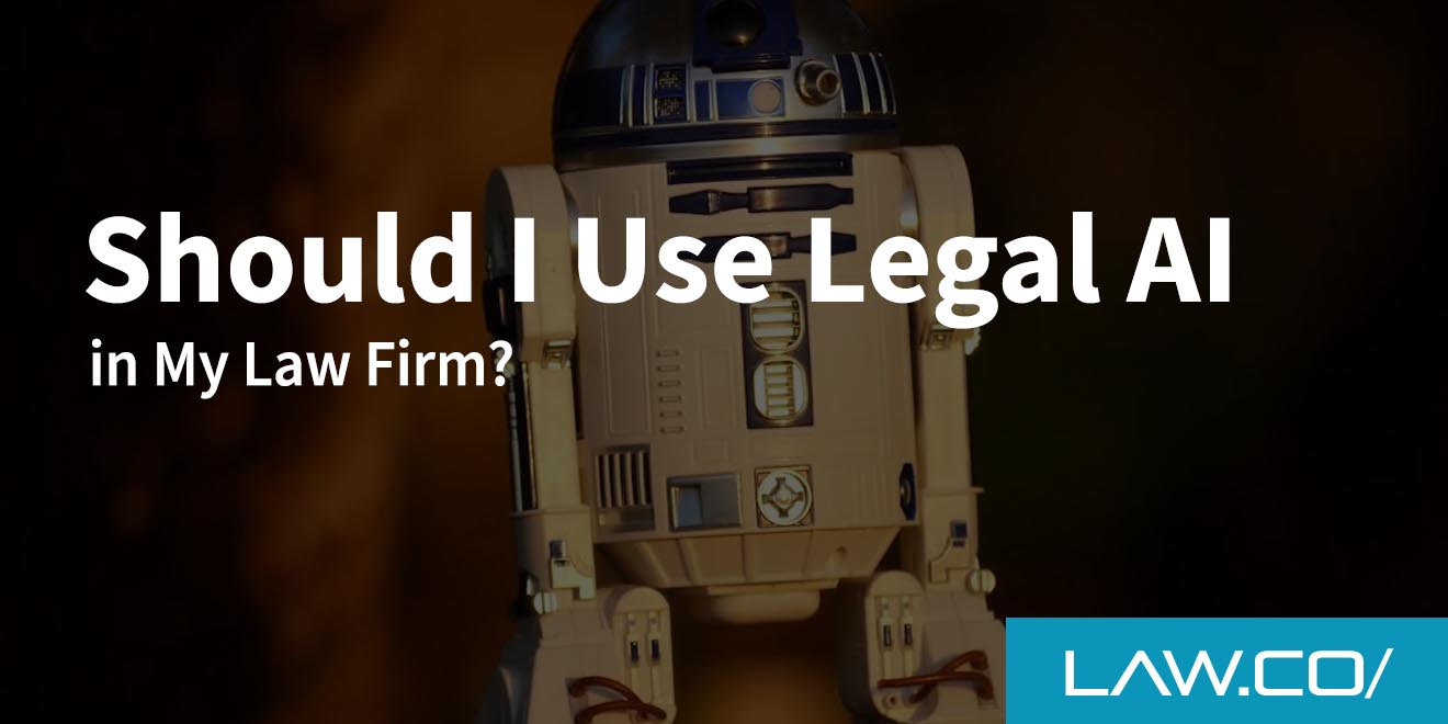 Should I Use Legal AI in My Law Firm?