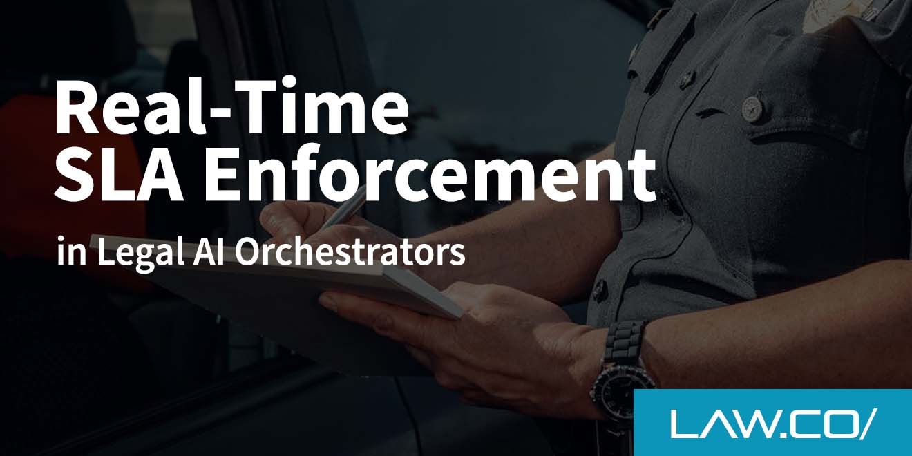 Real-Time SLA Enforcement in Legal AI Orchestrators