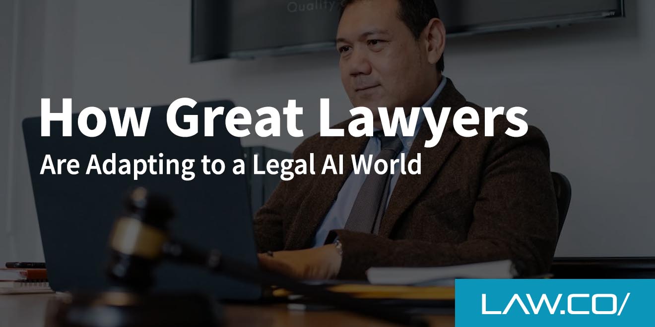 How Great Lawyers Are Adapting to a Legal AI World