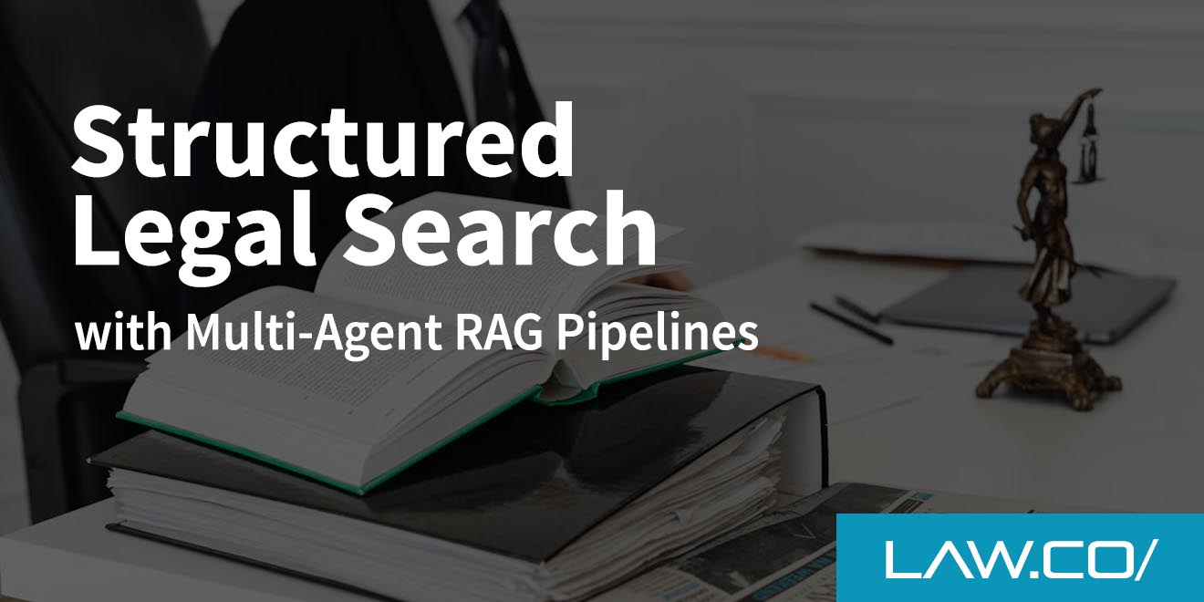 Structured Legal Search With Multi-Agent RAG Pipelines