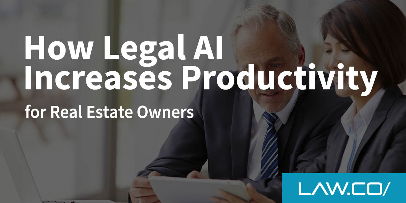 How Legal AI Increases Productivity for Real Estate Lawyers