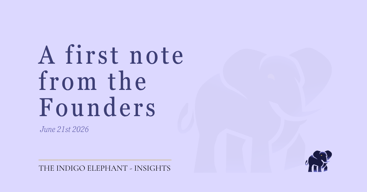 The Indigo Elephant founders' note, launched on the solstice 2026
