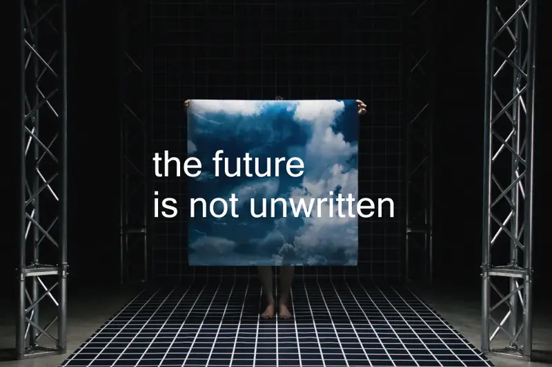 The Future Is Not Unwritten